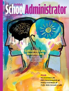 AASA School Administrator Magazine - May 2025: This issue dives into how school districts can create safe and supportive school environments for their staff and students.
